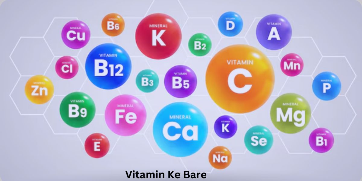 12-( विटामिन ) Vitamin Ke Bare Me full Jankari 2024  , Vitamin Kitne Parkar ke hote, 12-Vitamin Sarir Ke Liye Kiyo Jaruri hote ?